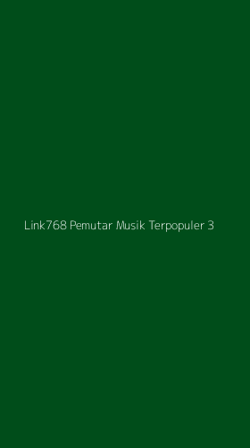 Tampilan Antarmuka Aplikasi Link768 Pemutar Musik Terpopuler - 3