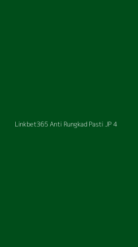 Tampilan Antarmuka Aplikasi Linkbet365 Anti Rungkad Pasti Jp - 4