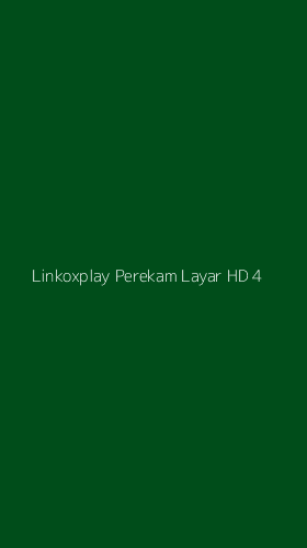 Tampilan Antarmuka Aplikasi Linkoxplay Perekam Layar Hd - 4