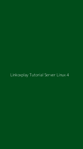 Tampilan Antarmuka Aplikasi Linkoxplay Tutorial Server Linux - 4