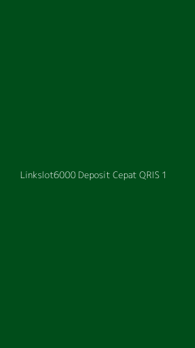 Tampilan Antarmuka Aplikasi Linkslot6000 Deposit Cepat Qris - 1