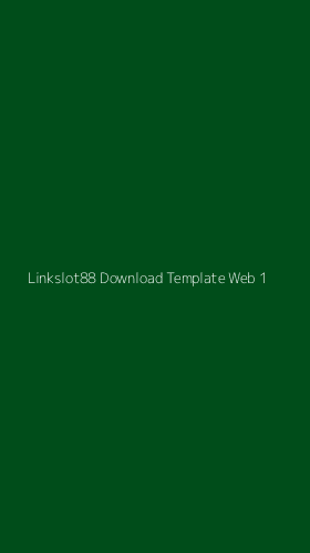 Tampilan Antarmuka Aplikasi Linkslot88 Download Template Web - 1