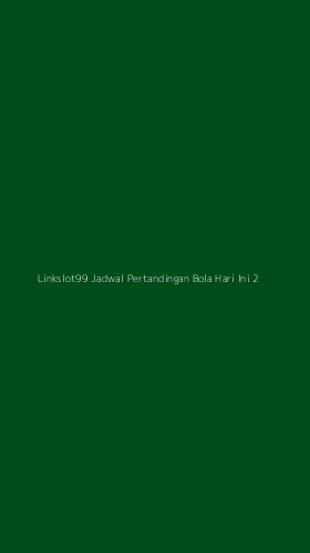 Tampilan Antarmuka Aplikasi Linkslot99 Jadwal Pertandingan Bola Hari Ini - 2