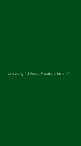 Tampilan Antarmuka Aplikasi Linkwangi4d Resep Masakan Harian - 4