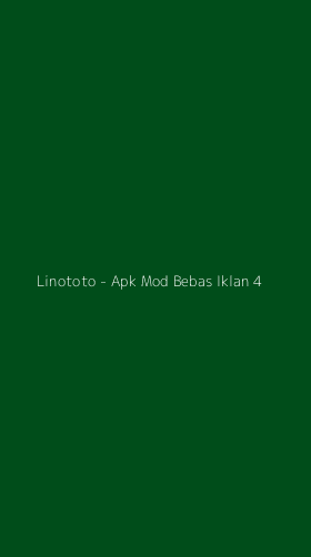 Tampilan Antarmuka Aplikasi Linototo - Apk Mod Bebas Iklan - 4