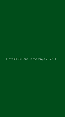 Tampilan Antarmuka Aplikasi Lintas808 Dana Terpercaya 2026 - 3