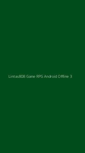 Tampilan Antarmuka Aplikasi Lintas808 Game Rpg Android Offline - 3