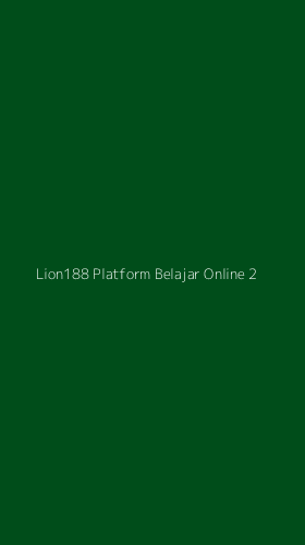 Tampilan Antarmuka Aplikasi Lion188 Platform Belajar Online - 2