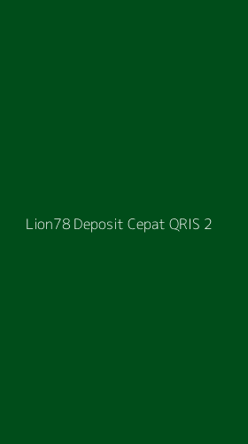Tampilan Antarmuka Aplikasi Lion78 Deposit Cepat Qris - 2