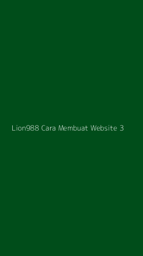 Tampilan Antarmuka Aplikasi Lion988 Cara Membuat Website - 3
