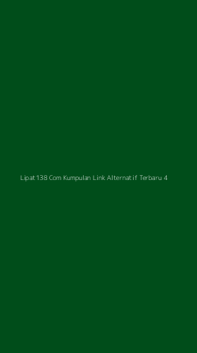 Tampilan Antarmuka Aplikasi Lipat138 Com Kumpulan Link Alternatif Terbaru - 4