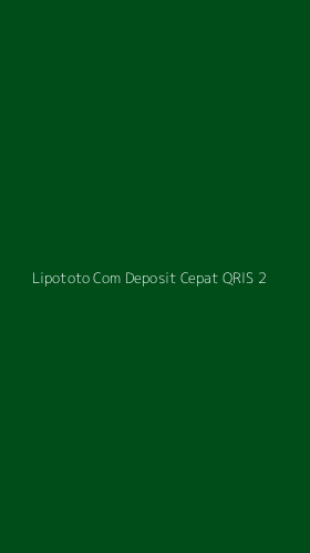 Tampilan Antarmuka Aplikasi Lipototo Com Deposit Cepat Qris - 2