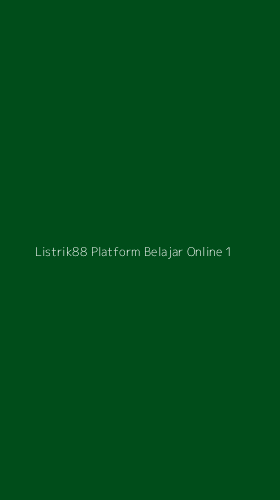 Tampilan Antarmuka Aplikasi Listrik88 Platform Belajar Online - 1