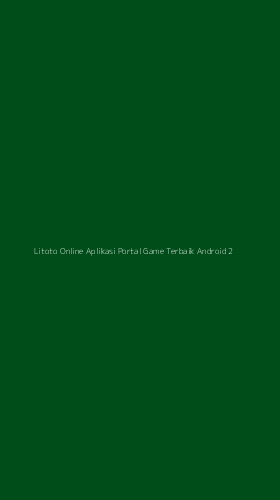 Tampilan Antarmuka Aplikasi Litoto Online Aplikasi Portal Game Terbaik Android - 2