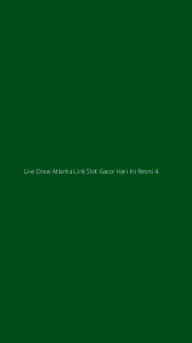 Tampilan Antarmuka Aplikasi Live Draw Atlanta Link Slot Gacor Hari Ini Resmi - 4