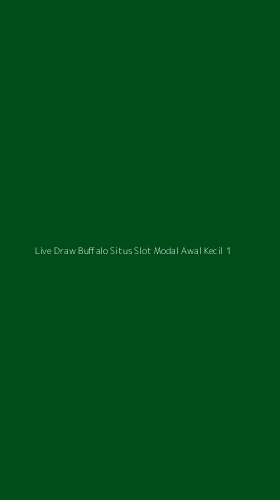 Tampilan Antarmuka Aplikasi Live Draw Buffalo Situs Slot Modal Awal Kecil - 1