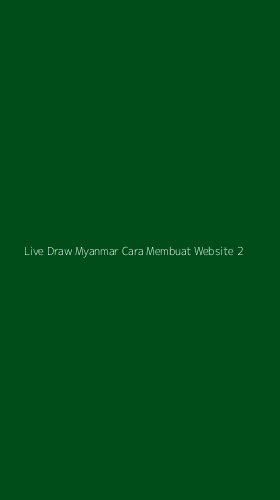 Tampilan Antarmuka Aplikasi Live Draw Myanmar Cara Membuat Website - 2