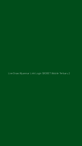 Tampilan Antarmuka Aplikasi Live Draw Myanmar Link Login Sbobet Mobile Terbaru - 2