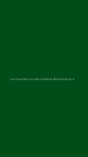 Tampilan Antarmuka Aplikasi Live Draw Nce Cara Baca Pasaran Bola Handicap - 4
