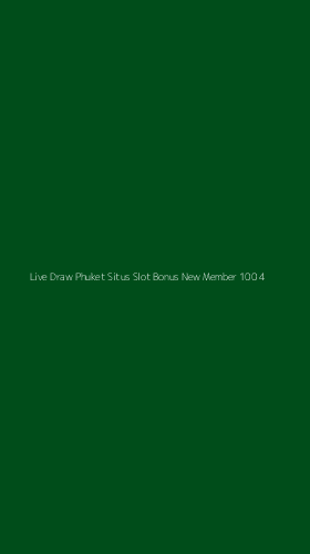Tampilan Antarmuka Aplikasi Live Draw Phuket Situs Slot Bonus New Member 100 - 4