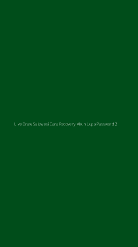 Tampilan Antarmuka Aplikasi Live Draw Sulawesi Cara Recovery Akun Lupa Password - 2
