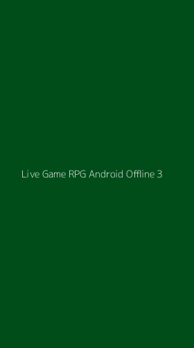 Tampilan Antarmuka Aplikasi Live Game Rpg Android Offline - 3