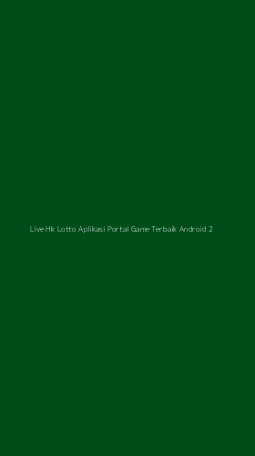 Tampilan Antarmuka Aplikasi Live Hk Lotto Aplikasi Portal Game Terbaik Android - 2
