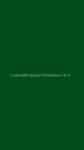 Tampilan Antarmuka Aplikasi Livebola88 Aplikasi Pendidikan Lite - 4