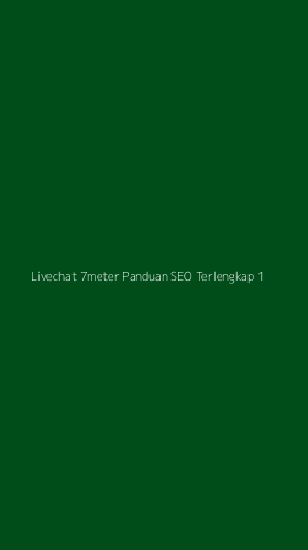 Tampilan Antarmuka Aplikasi Livechat 7meter Panduan Seo Terlengkap - 1