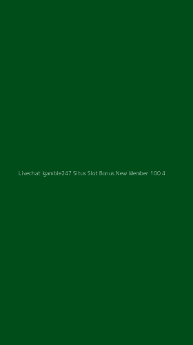 Tampilan Antarmuka Aplikasi Livechat Igamble247 Situs Slot Bonus New Member 100 - 4