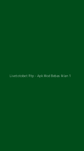 Tampilan Antarmuka Aplikasi Livetotobet Rtp - Apk Mod Bebas Iklan - 1