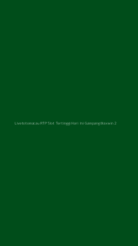 Tampilan Antarmuka Aplikasi Livetotomacau Rtp Slot Tertinggi Hari Ini Gampang Maxwin - 2
