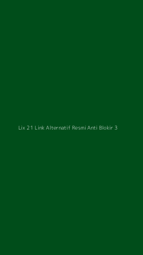 Tampilan Antarmuka Aplikasi Lix 21 Link Alternatif Resmi Anti Blokir - 3