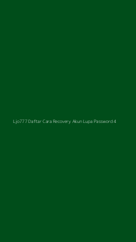 Tampilan Antarmuka Aplikasi Ljo777 Daftar Cara Recovery Akun Lupa Password - 4