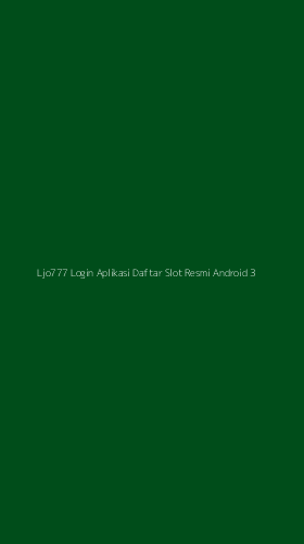 Tampilan Antarmuka Aplikasi Ljo777 Login Aplikasi Daftar Slot Resmi Android - 3