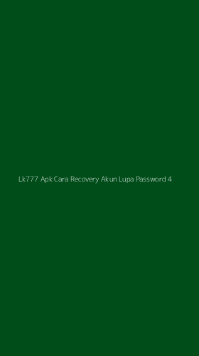Tampilan Antarmuka Aplikasi Lk777 Apk Cara Recovery Akun Lupa Password - 4