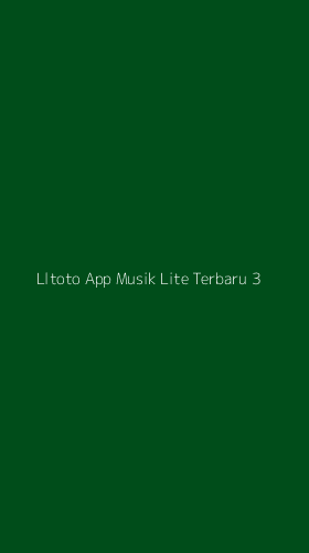 Tampilan Antarmuka Aplikasi Lltoto App Musik Lite Terbaru - 3