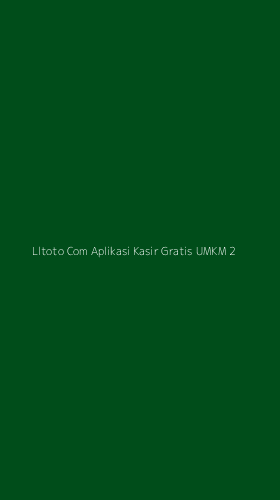 Tampilan Antarmuka Aplikasi Lltoto Com Aplikasi Kasir Gratis Umkm - 2