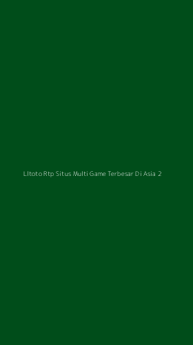 Tampilan Antarmuka Aplikasi Lltoto Rtp Situs Multi Game Terbesar Di Asia - 2