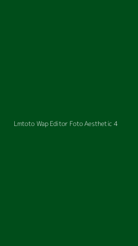 Tampilan Antarmuka Aplikasi Lmtoto Wap Editor Foto Aesthetic - 4