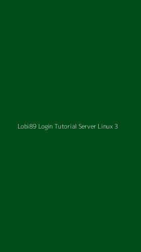 Tampilan Antarmuka Aplikasi Lobi89 Login Tutorial Server Linux - 3