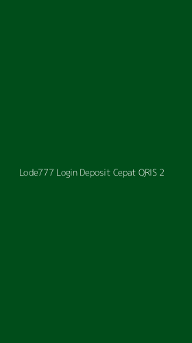 Tampilan Antarmuka Aplikasi Lode777 Login Deposit Cepat Qris - 2