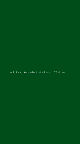 Tampilan Antarmuka Aplikasi Login Fat4d Kumpulan Link Alternatif Terbaru - 4