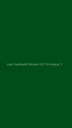 Tampilan Antarmuka Aplikasi Login Gudang4d Panduan Seo Terlengkap - 3