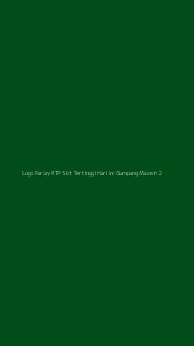 Tampilan Antarmuka Aplikasi Logo Parlay Rtp Slot Tertinggi Hari Ini Gampang Maxwin - 2