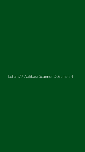 Tampilan Antarmuka Aplikasi Lohan77 Aplikasi Scanner Dokumen - 4