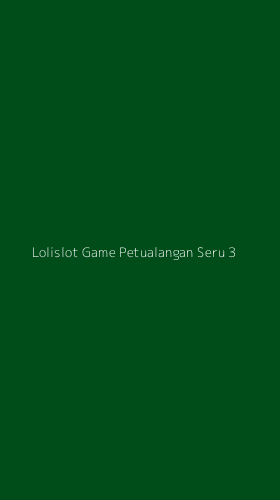 Tampilan Antarmuka Aplikasi Lolislot Game Petualangan Seru - 3