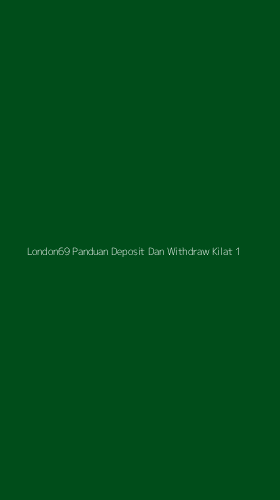 Tampilan Antarmuka Aplikasi London69 Panduan Deposit Dan Withdraw Kilat - 1
