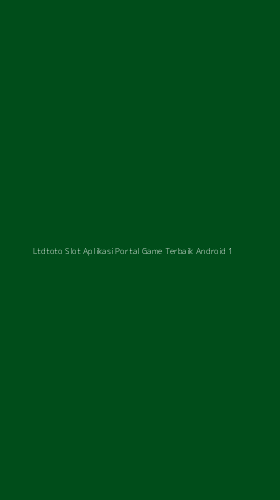 Tampilan Antarmuka Aplikasi Ltdtoto Slot Aplikasi Portal Game Terbaik Android - 1