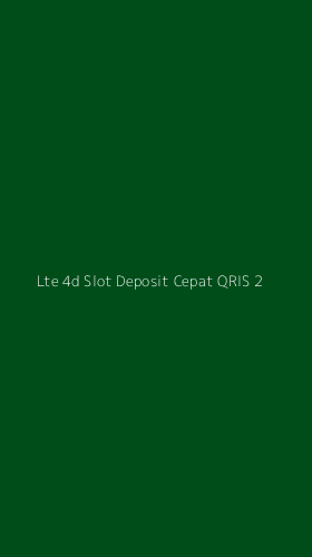 Tampilan Antarmuka Aplikasi Lte 4d Slot Deposit Cepat Qris - 2